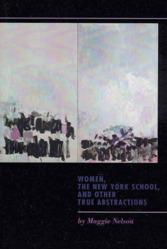 Women, the New York School, and Other True Abstractions