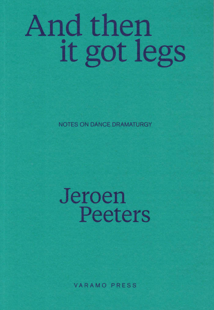 And then it got legs: Notes on dance dramaturgy