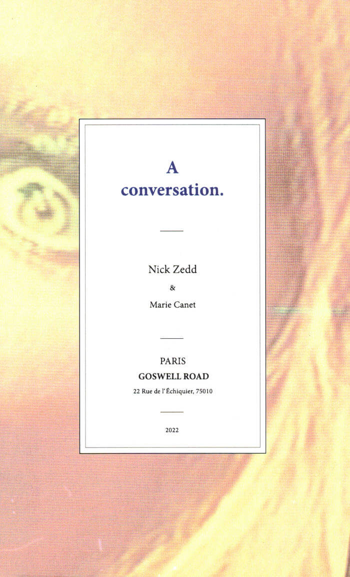 A conversation, Nick Zedd & Marie Canet