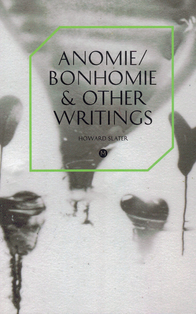 Anomie/ Bonhomie & other writings