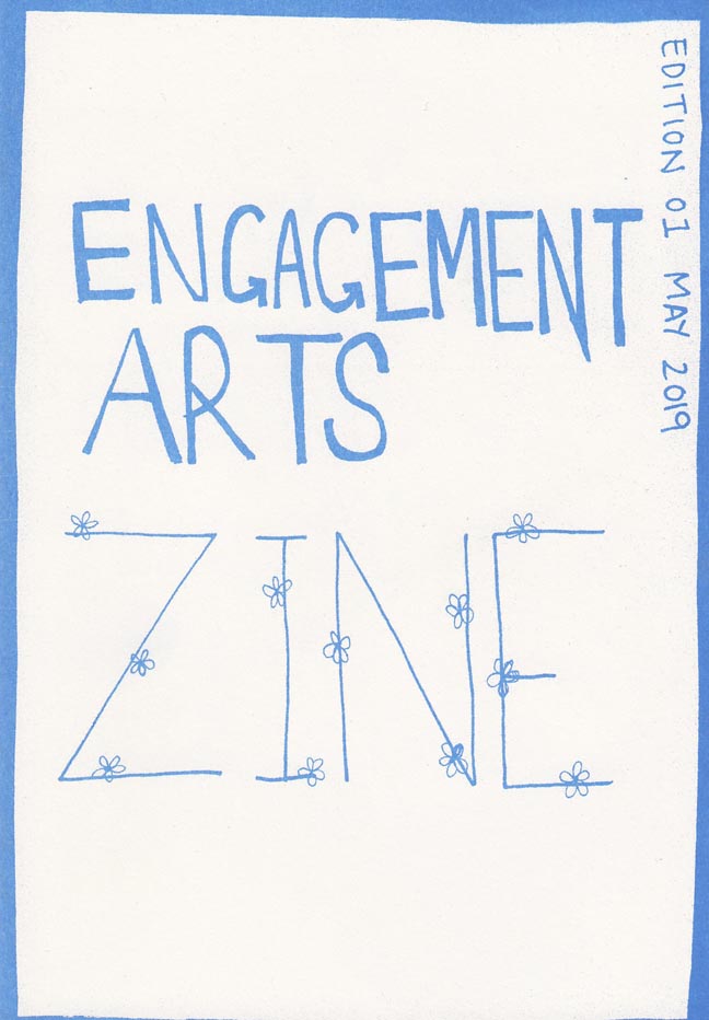 Engagement Arts Zine #1