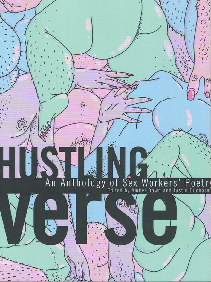 Hustling Verse: An Anthology of Sex Workers' Poetry