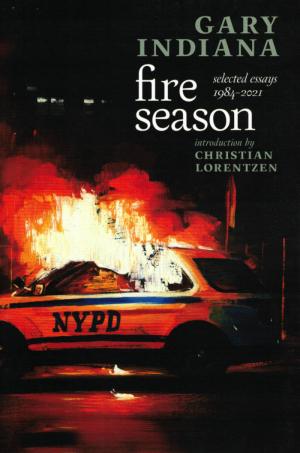 Fire Season: Selected Essays 1984-2021 - cover image