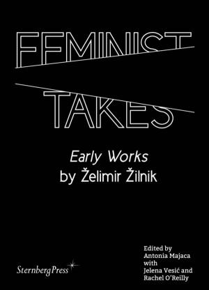 Feminist Takes – “Early Works” by Želimir Žilnik - cover image