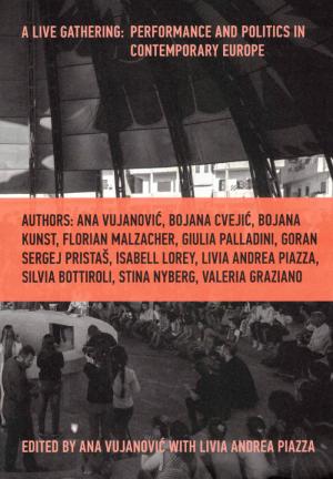 A Live Gathering: Performance and Politics in Contemporary Europe - cover image