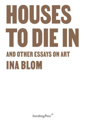 Houses To Die In and Other Essays on Art - cover image