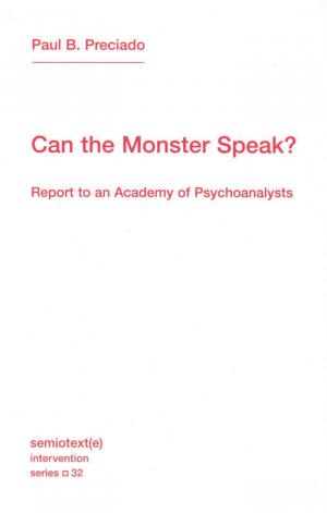Can the Monster Speak?: Report to an Academy of Psychoanalysts - cover image