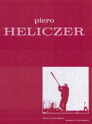 Piero Heliczer. Poems & Documents / Poèmes & Documents
