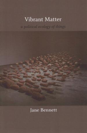 Vibrant Matter: A Political Ecology of Things - cover image