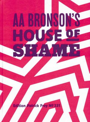 AA Bronson's House of Shame - cover image