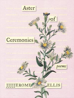 Aster of Ceremonies: Poems - cover image