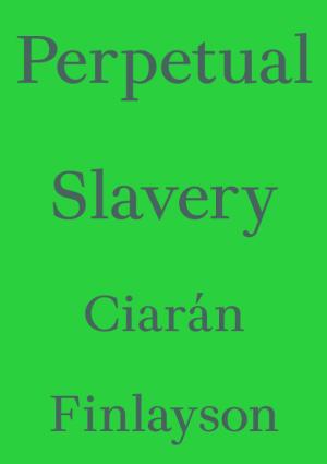 Perpetual Slavery - cover image