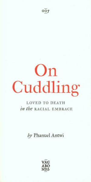 On Cuddling: Loved to Death in the Racial Embrace - cover image
