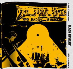 Black Revelry: In Honor of ‘The Sugar Shack’