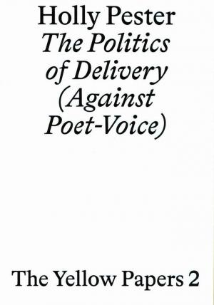 The Politics of Delivery (Against Poet-Voice)