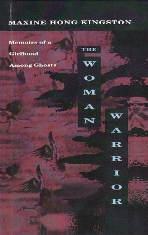The Woman Warrior: Memoirs of a Girlhood Among Ghosts - cover image