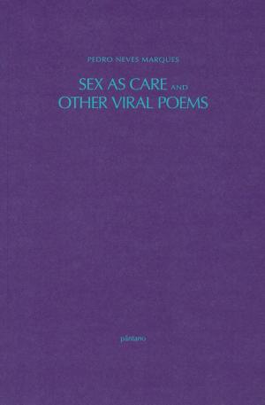 Sex as Care and Other Viral Poems - cover image