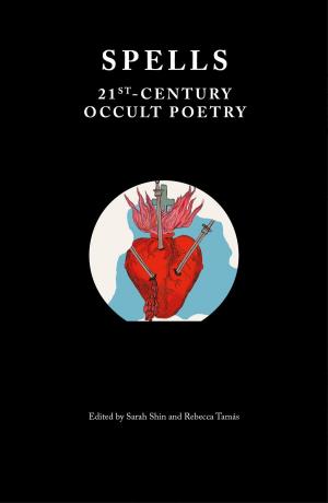 Spells: Occult Poetry in the 21st Century