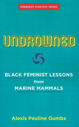 Undrowned: Black Feminist Lessons from Marine Mammals - cover image